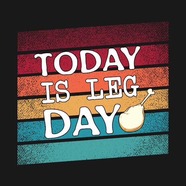 Today is Leg Day, Vintage Turkey Thanksgiving Gifts by Chichid_Clothes