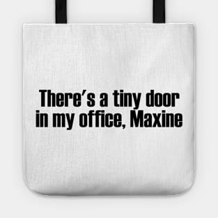 There's a Tiny Door in my Office, Maxine Tote