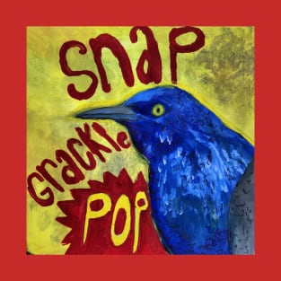 Snap Grackle Pop! T-Shirt