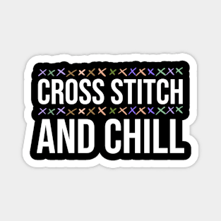 Cross Stitch And Chill Magnet