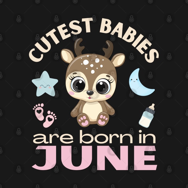 Cutest babies are born in June for June birhday girl womens baby deer by BoogieCreates