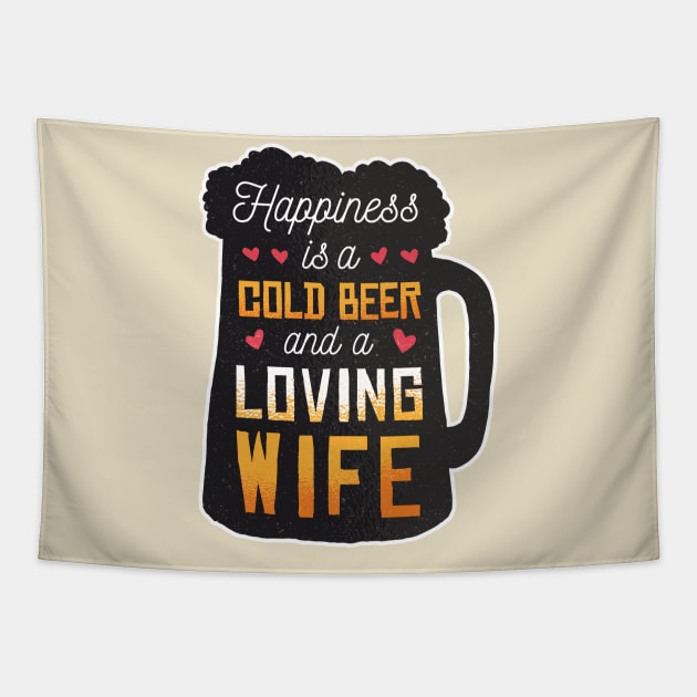 Happines is beer and wife Tapestry by LR_Collections