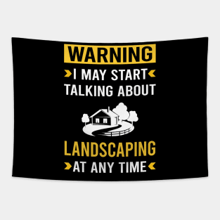 Warning Landscaping Landscape Landscaper Tapestry