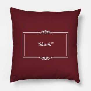 Silent Film "Shush!" Pillow