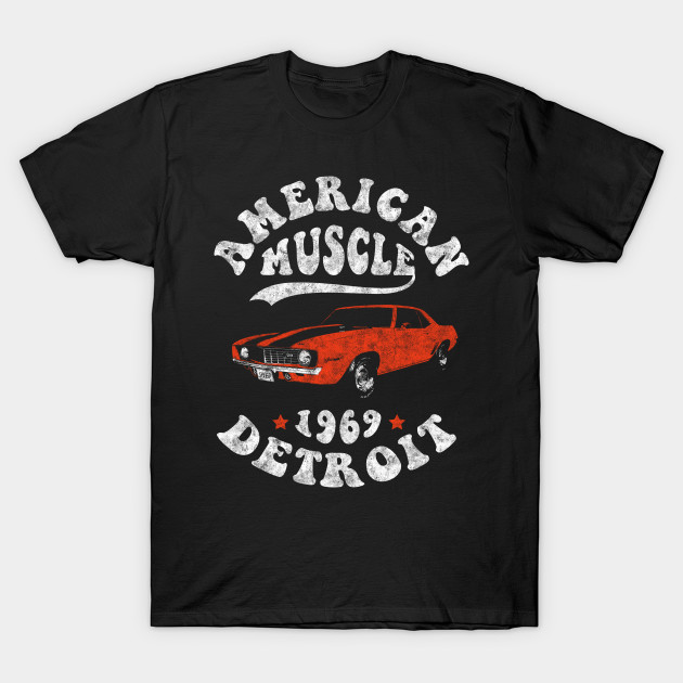 American Muscle Car 1969 Classic Muscle Car T Shirt Teepublic