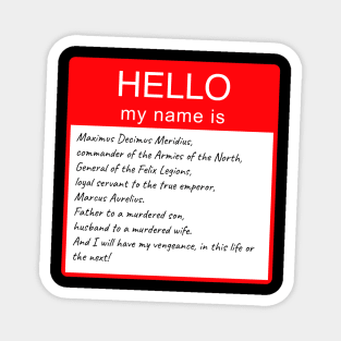 maximus decimus meridius name tag Magnet