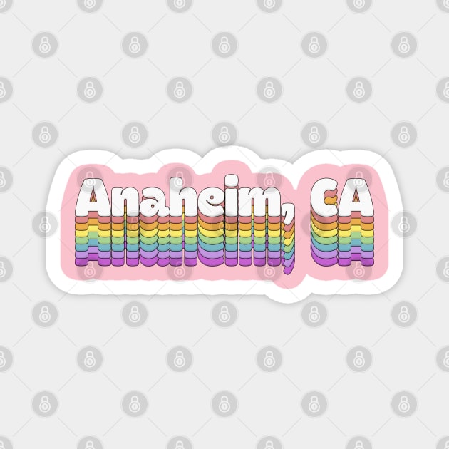 Anaheim, CA \/\/\/\ Retro Typography Design Magnet by DankFutura