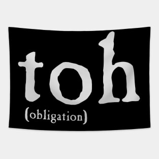 Obligation (Toh) (White Text) Tapestry