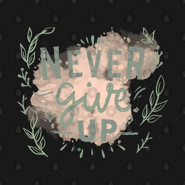 Never Give Up by ontheoutside