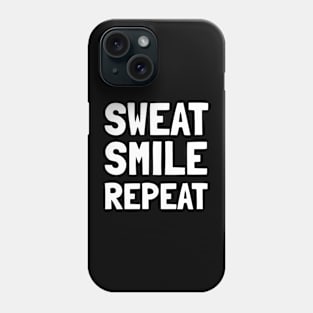 sweat smile repeat Phone Case