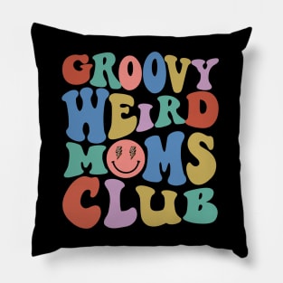 Groovy Weird Moms Club Mothers Day Pillow