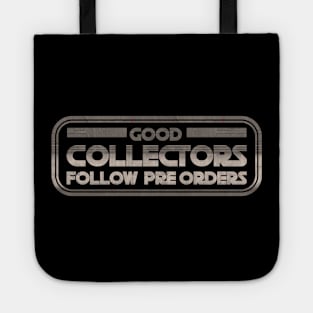 Good Collector Follow Pre Order Tote