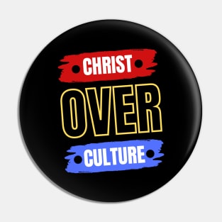 Christ Over Culture | Christian Pin