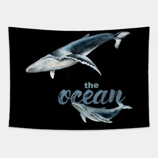 Save The Ocean Keep Ocean Clean Save The Whales Tapestry