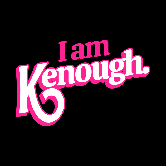 I Am Kenough - ken by Crocodile Store