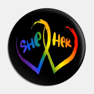 Gay Love, She and Her, LGBTQ, Pride, Unisex, T-Shirt Pin