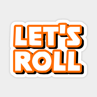 Let's Roll Magnet