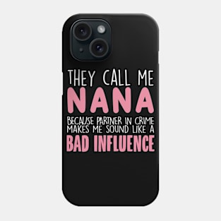 They Call Me Nana Mother's Day Grandma Gift Phone Case