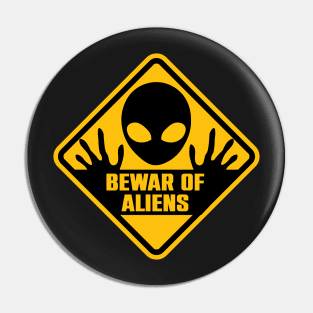 Bewar of aliens Pin