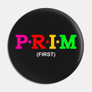 Prim - First. Pin