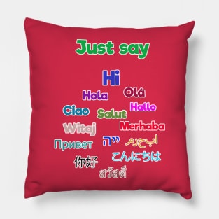 Just Say Hi Pillow