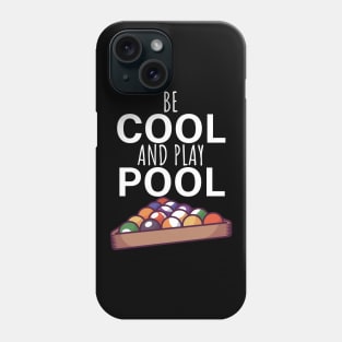 Be cool and play pool Phone Case