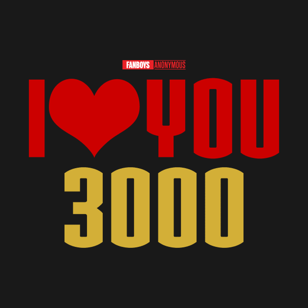 I Love You 3000 v1 (red gold flat) by Fanboys Anonymous
