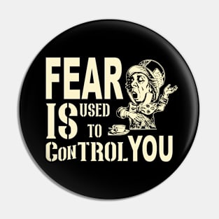 Fear Is Used to Control You Pin