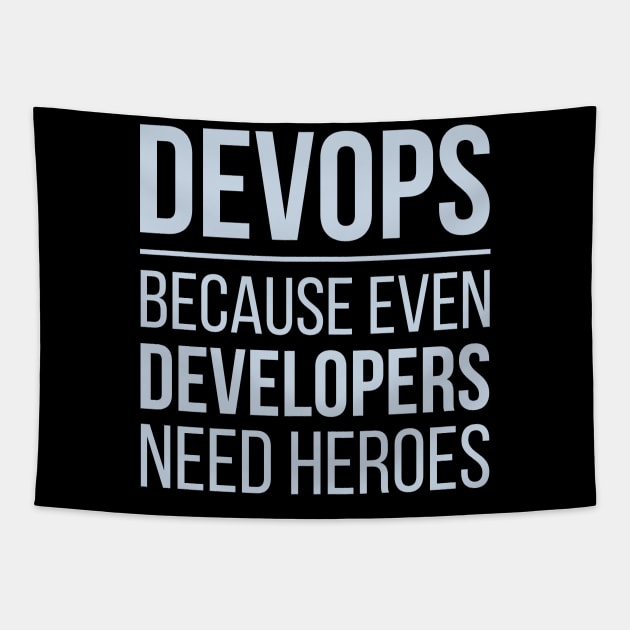 Developer Devops Because Even Developers Need Heroes Tapestry by thedevtee