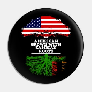 American Grown With Zambian Roots - Gift for Zambian From Zambia Pin