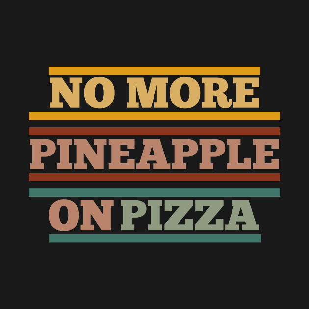 No Pineapple on Pizza by Haministic Harmony