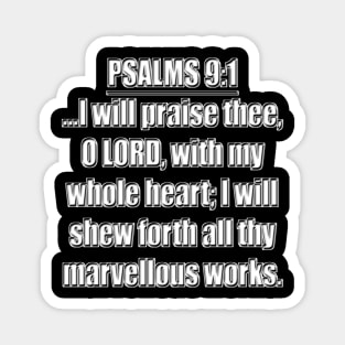 Psalm 9:1 KJV Magnet