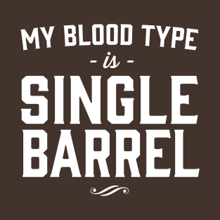 Blood type single barrel T-Shirt