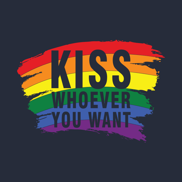 Kiss Whoever You Want - LGBT Gift - Lesbian Pride LGBT by xoclothes