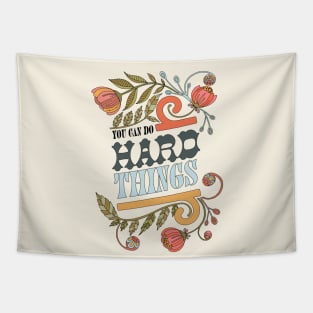 You can do hard things Tapestry