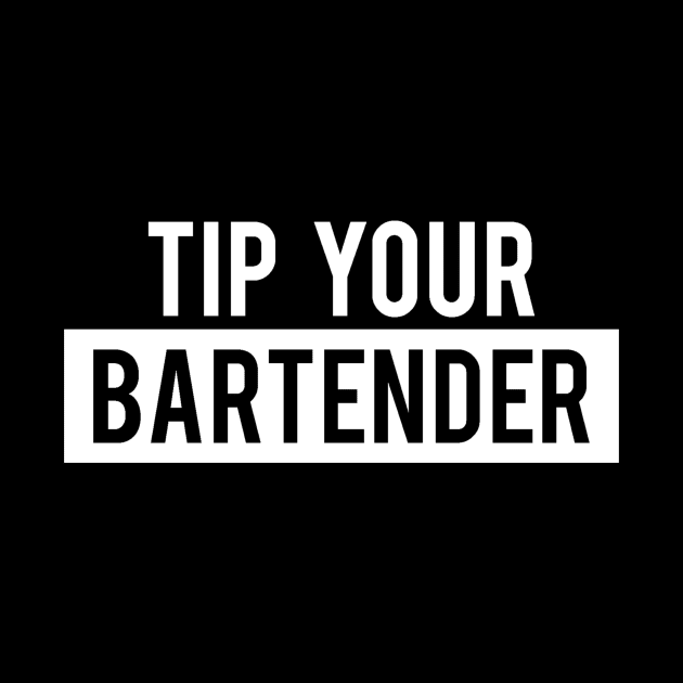 Tip Your Bartender by DANPUBLIC