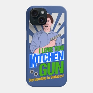 I Love You Kitchen Gun! Phone Case