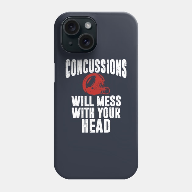 Concussions Will Mess With Your Head Phone Case by SoCoolDesigns