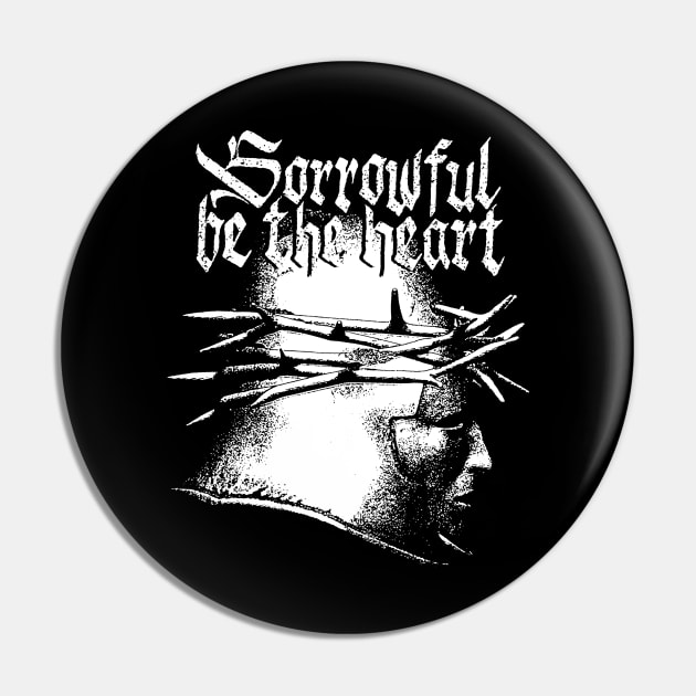 Sorrowful be the heart - IV Pin by demonigote