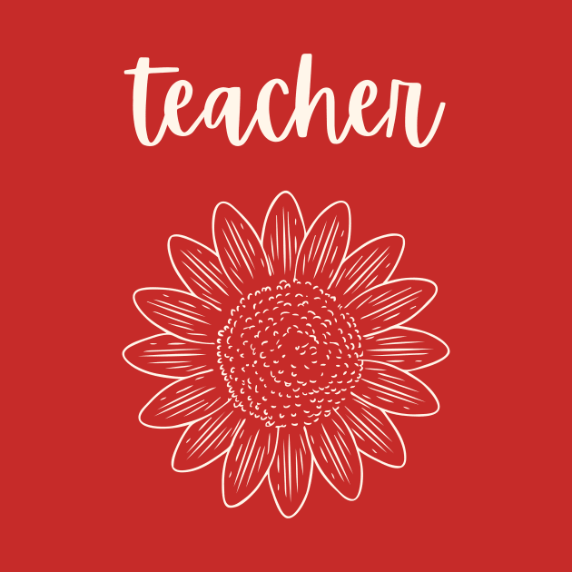 Teacher Sunflower by Golden Eagle Design Studio