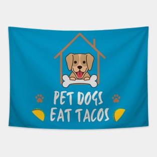 pet dogs eat tacos Tapestry