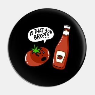 Gift for Ketchup Lovers Pin