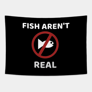 Fish aren't real Tapestry
