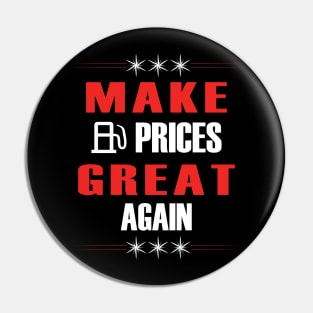 Make Gas Prices Great Again Funny Trump Supporters Vintage Pin