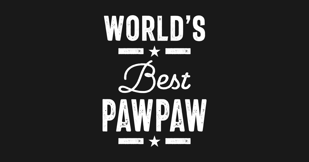 World's Best PawPaw Father Grandpa Gift - Pawpaw Gifts ...