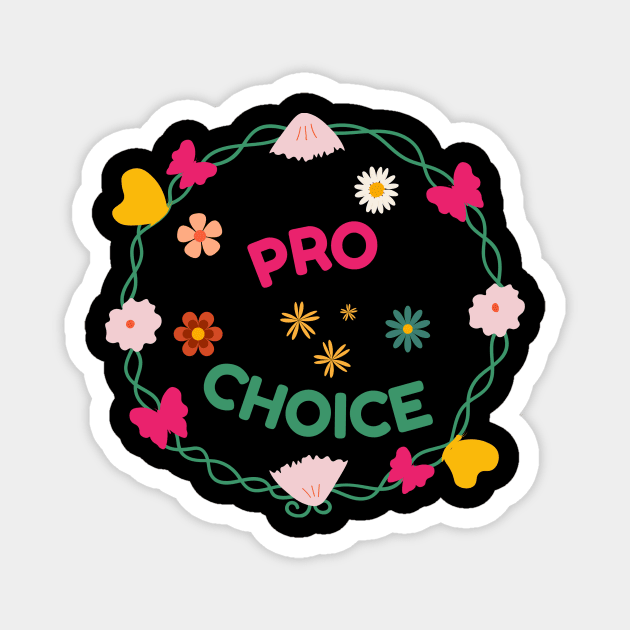 Pro Choice Floral Look Magnet by NICHE&NICHE