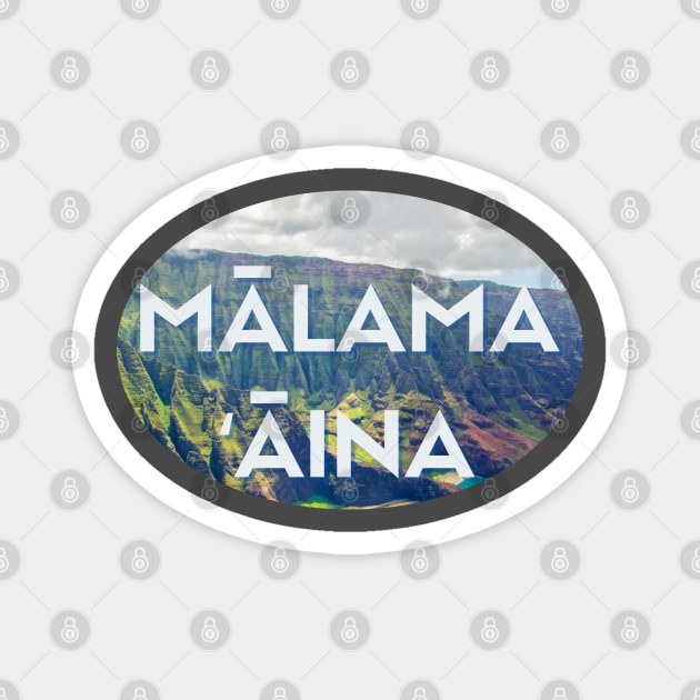 mālama ʻāina hawaii | take care of the land | ʻolelo noʻeau native hawaiian proverb saying Magnet by maplunk