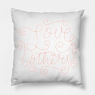 love others Pillow