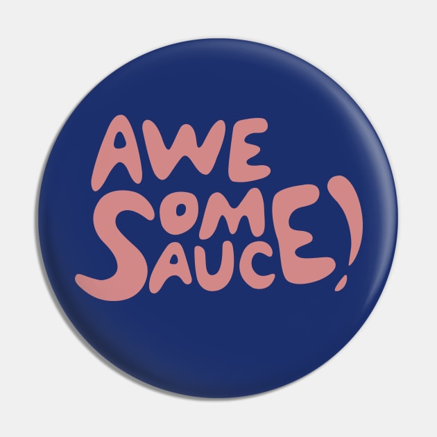 Awesome Sauce! Pin by awesomesaucebysandy