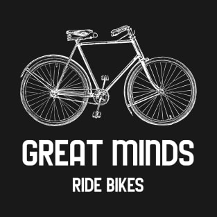 Great Minds Ride Bikes T-Shirt